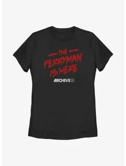 Discount 😍 Boxlunch Archive 81 The Ferryman Is Here 👩 Womens T-Shirt ❤️